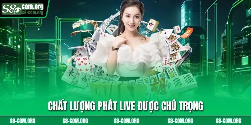 Chất lượng phát live được chú trọng