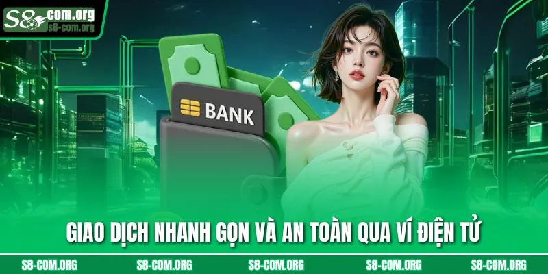 Giao dịch nhanh gọn và an toàn qua ví điện tử