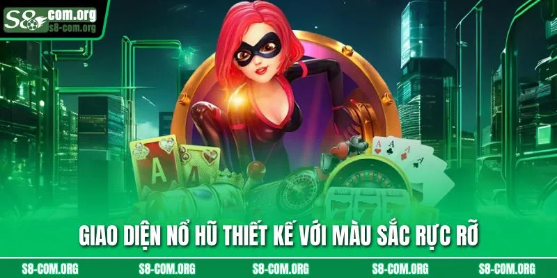 Giao diện nổ hũ thiết kế với màu sắc rực rỡ