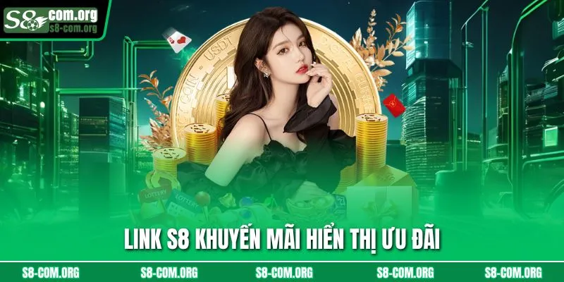 Link s8 khuyến mãi hiển thị ưu đãi